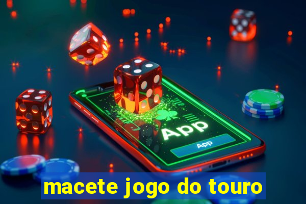 macete jogo do touro